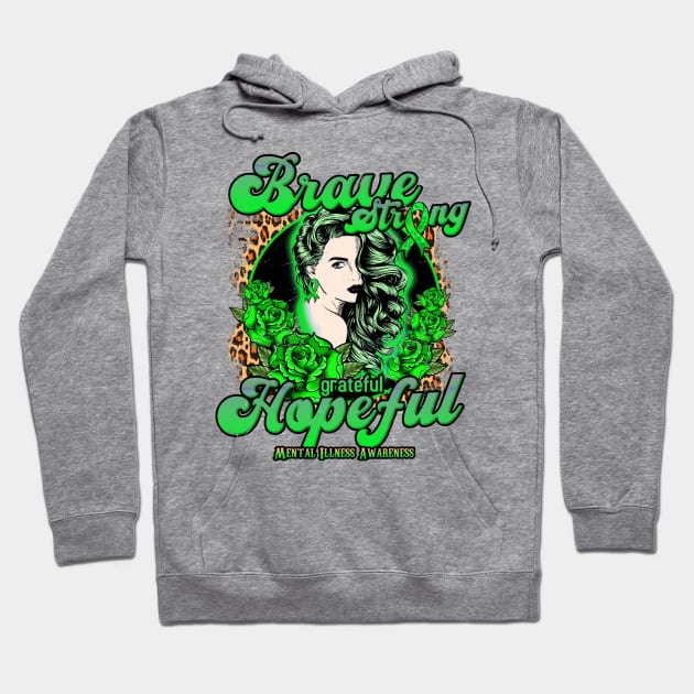 Mental Illness Awareness Beautiful Girl Brave Strong Grateful Hopeful Support Gift Hoodie by GaryFloyd6868